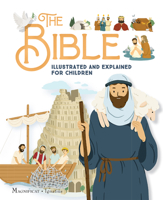 The Bible Illustrated and Explained for Children 1621646467 Book Cover