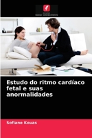 Estudo do ritmo card�aco fetal e suas anormalidades 6203174629 Book Cover