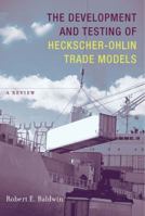 The Development and Testing of Heckscher-Ohlin Trade Models: A Review 0262026562 Book Cover