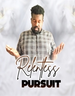 Relentless Pursuit B0F24KSVXG Book Cover