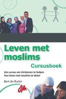 Leven Met Moslims: Cursusboek 3957762030 Book Cover