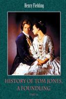 History of Tom Jones, a Foundling Part II 1727769503 Book Cover