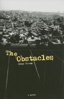 The Obstacles (Latin American Literature Series) 1564784274 Book Cover