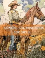 Cowgirl Coloring Book For Girls: Western Country Cow Girls With Cowboy Boots, Hats, Horses and More for the Girls 9787896940 Book Cover