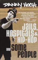 Jails, Hospitals & Hip-Hop and Some People 0375753397 Book Cover