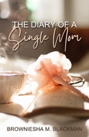 The Diary of a Single Mom B0C6BYXMN3 Book Cover