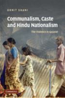 Communalism, Caste and Hindu Nationalism : The Violence in Gujarat 0521683696 Book Cover