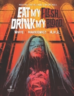 Eat My Flesh, Drink My Blood B0BDBB9HHG Book Cover
