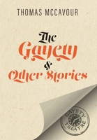 The Gayety & Other Stories 1525575589 Book Cover