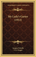 My Lady's Garter (1912) 1018623922 Book Cover