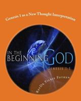 Genesis 1 as a New Thought Interpretation: A Revelation of Genesis 1 1537256572 Book Cover