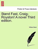 Stand Fast, Craig-Royston! A novel Third edition. 1516890094 Book Cover