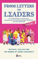 From Letters to Leaders: I’m So BeYOUtiful It’s Ridiculous!: Unleashing and Promoting Strength, Self-Worth, and Real Sisterhood B0DPFQH3JT Book Cover