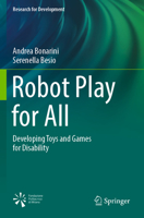 Robot Play for All: Developing Toys and Games for Disability (Research for Development) 3031050444 Book Cover