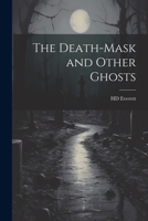 The death-mask and other ghosts 1021284149 Book Cover