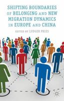 Shifting Boundaries of Belonging and New Migration Dynamics in Europe and China 0230369715 Book Cover