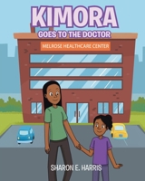 Kimora Goes to the Doctor 1662442874 Book Cover