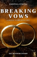 Breaking Vows: Till Death Do Us Part 1738238636 Book Cover