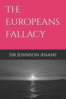 The Europeans Fallacy B0G634BH4S Book Cover