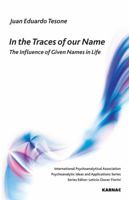 In the Traces of Our Name: The Influence of Given Names in Life 1780490275 Book Cover