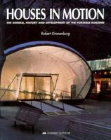 Houses in Motion: The Genesis, History and Development of the Portable Building 1854903950 Book Cover