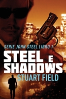 Steel e Shadows (Serie John Steel) 4824178401 Book Cover
