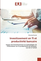 Investissement en TI et productivité bancaire 6202550856 Book Cover