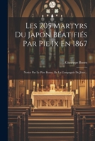 Les 205 Martyrs Du Japon Béatifiés Par Pie Ix En 1867: Notice Par Le Père Boero, De La Compagnie De Jésus... 1021822930 Book Cover