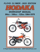 HODAKA 90cc - 100cc - 125cc WORKSHOP MANUAL 1964-1978 1588503089 Book Cover