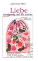 Liebe - einzigartig und für immer 3833428899 Book Cover