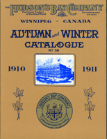 Hudson's Bay Company Catalogue: Autumn and Winter: 1910-1911 0920486002 Book Cover