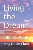 Living the Dream: Lillian's Book 1963423097 Book Cover