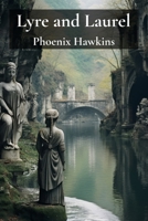 Lyre and Laurel: Poetic Contests and Patronage in Classical Greece B0DV5PL67S Book Cover