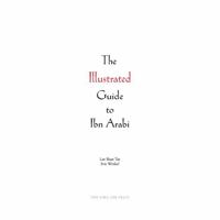 An Illustrated Guide to Ibn Arabi 1945083476 Book Cover