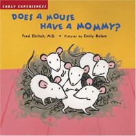 Does a Mouse Have a Mommy? 1593540345 Book Cover