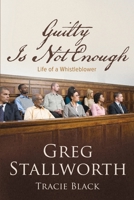 Guilty Is Not Enough B0CD13R7F4 Book Cover