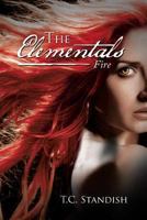 The Elementals: Fire 1493143220 Book Cover