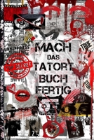 Mach das Tatort-Buch Fertig B0DNVZPT63 Book Cover