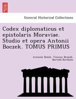 Codex diplomaticus et epistolaris Moraviae. Studio et opera Antonii Boczek. Tomus Quintus 1249019249 Book Cover