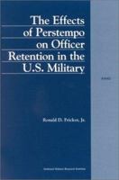 The Effects of Perstempo on Officer Retention in the U.S. Military 0833031767 Book Cover