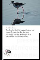 Ecologie de L A(c)Chasse Blanche Dans Les Oasis Du Sahara 3838179951 Book Cover