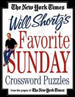 The New York Times Will Shortz's Favorite Sunday Crossword Puzzles: From the Pages of The New York Times 031232488X Book Cover