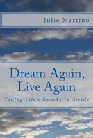 Dream Again, Live Again 1496008405 Book Cover