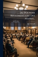 Du Pouvoir RÃ(c)glementaire Des Maires... (French Edition) 1024682145 Book Cover