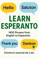 Learn Esperanto: 1400 Phrases from English to Esperanto B0FBL82GYP Book Cover