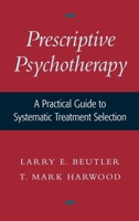 Prescriptive Psychotherapy 0195136691 Book Cover