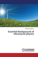 Essential Background of Ultrasound physics 3659341274 Book Cover