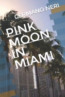 Pink Moon In Miami B0BSJDBNZC Book Cover