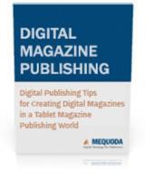 Digital Magazine Publishing: Creating Digital Magazines in a Tablet Publishing World 0977678709 Book Cover