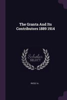 The Granta and its Contributors 1889-1914 1379051061 Book Cover